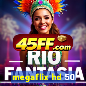 megaflix hd 50